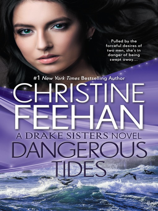 Title details for Dangerous Tides by Christine Feehan - Wait list